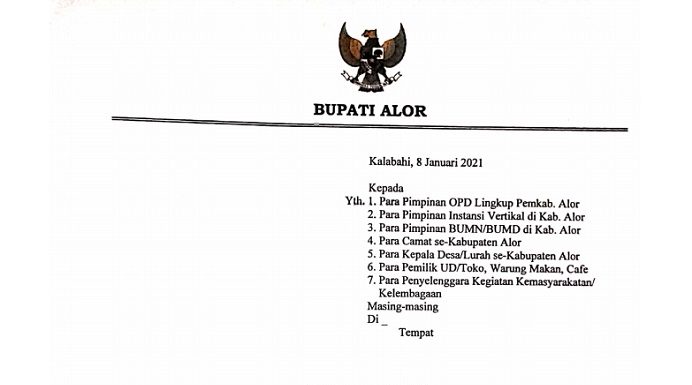 Bupati Alor Keluarkan Edaran Disiplin dan Penegakan Protkes, Sejumlah Kegiatan Dibatasi Potongan kop surat Edaran Bupati Alor Drs. Amon Djobo Nomor: Satgas Covid-19/04/I/2021 tentang imbauan terkait peningkatan disiplin dan penegakan protokol kesehatan dalam pencegahan penyebaran corona virus disease 19 (Covid-19) di Kabupaten Alor.